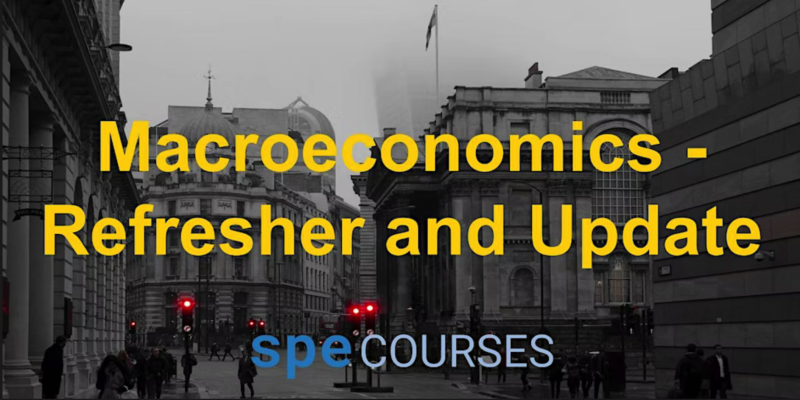 SPE Course: Macroeconomics refresher and update