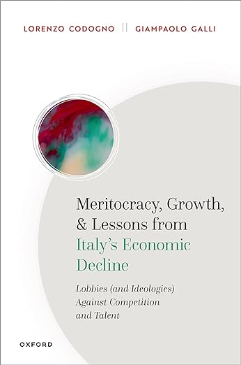Meritocracy, Growth and Lessons from Italy's Economic Decline