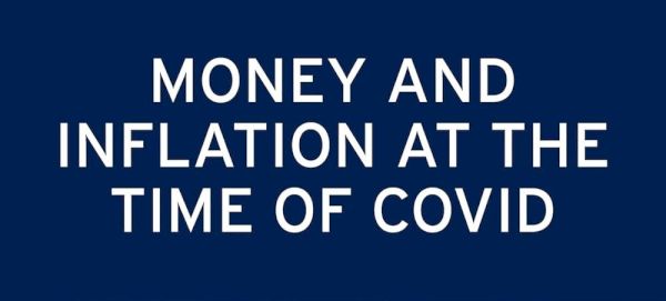 Money and Inflation at the Time of Covid