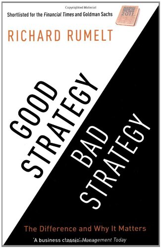 Good Strategy; Bad Strategy