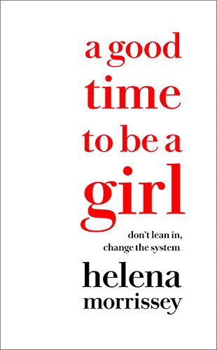 A Good time to be a Girl: